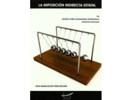 Livro Los impuestos estatales indirectos de Julio Banacloche PéRez (Espanhol)