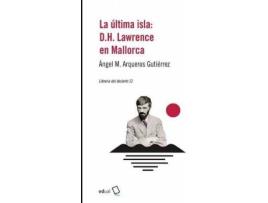 Livro La última isla: D.H Lawrence en Mallorca de Ángel M. Arqueros Gutiérrez (Espanhol)