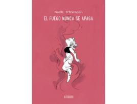 Livro El Fuego Nunca Se Apaga de Noelle Stevenson (Espanhol)