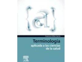 Livro Terminología Aplicada A Las Ciencias De La Salud de Francisco Vélez García (Espanhol)