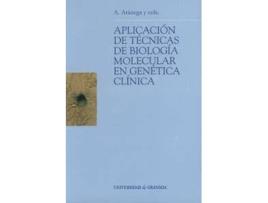 Livro Aplicación de técnicas de biología molecular en genética clínica de Antonia Aránega Jiménez (Espanhol)