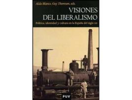 Livro Visiones del liberalismo : política, identidad y cultura en la España del siglo XIX de Literary Editor Alda Blanco Arévalo, Literary Editor Guy Thomson (Espanhol)