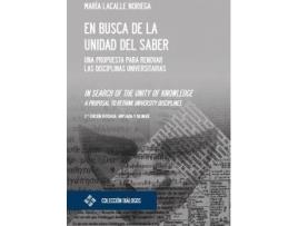 Livro En busca de la unidad del saber. 2ª edición bilingüe de María, Lacalle Noriega (Espanhol)