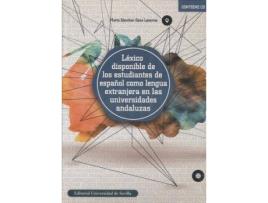 Livro Léxico disponible de los estudiantes de español como lengua extranjera en las universidades andaluzas de Marta Sánchez-Saus Laserna (Espanhol)