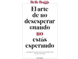 Livro El Arte De No Desesperar Cuando No Estás Esperando de Belle Boggs (Espanhol)