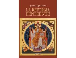 Livro La Reforma Pendiente de Jesús López Sáez (Espanhol)