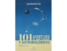 Livro 101 acertijos planetarios y astrobiológicos de Jesús Martínez Frías (Espanhol)
