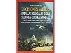 Livro Decisiones fatales : batallas cruciales de la Segunda Guerra Mundial de Cajus Bekker (Espanhol)