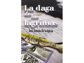 Livro La daga de las lágrimas de Jose Antonio De La Iglesia (Espanhol)