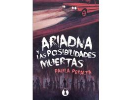 Livro Ariadna Y Las Posibilidades Muertas de Paula Peralta Pozanco (Espanhol)