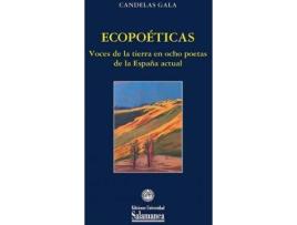 Livro Ecopoéticas : voces de la tierra en ocho poetas de la España actual de Candelas Gala (Espanhol)