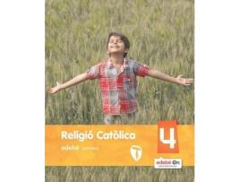 Livro Projecte zain, religió catòlica 4 educació primària de Edebé, Obra Colectiva (Espanhol)