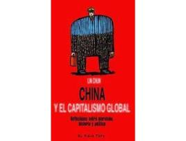 Livro China Y El Capitalismo Global. Reflexiones Sobre Marxismo Historia Y Politica de Lin Chun (Espanhol)