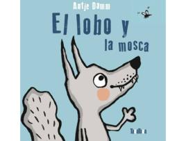 Livro El Lobo Y La Mosca de Antje Damm (Espanhol)