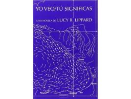 Livro Yo veo ; Tú significas de Lucy R. Lippard (Espanhol)