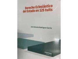 Livro Derecho Eclesiastico Del Estado En 125 Tuits de Rodríguez García, José Antonio (Espanhol)