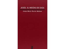 Livro Jesus, el Mesias de Dios : Una Teologia Para Unir Conocimiento, Afecto y Vida de Josep Maria Rovira Belloso (Espanhol)