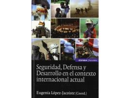 Livro Seguridad, Defensa y Desarrollo En El Contexto Internacional Actual de María Eugenia López-Jacoiste Díaz (Espanhol)