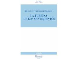 Livro La turbina de los sentimientos de Francisco Javier Gómez García (Espanhol)