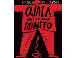Livro Ojalá Que Te Vaya Bonito de Bendik Kaltenborn (Espanhol)