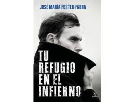 Livro Tu Refugio En El Infierno de José María Fuster-Fabra (Espanhol)