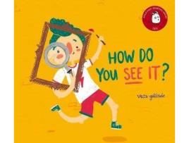 Livro How Do You See It? de Vera Galindo (Inglês)