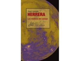 Livro Los Motivos Del Salvaje de Ángel Antonio Herrera (Espanhol)