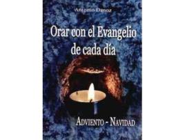 Livro Orar con el evangelio de cada día : Adviento-Navidad de Antonio Danoz (Espanhol)