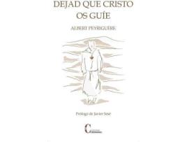 Livro Dejad que Cristo os guíe de Albert Peyriguere (Espanhol)
