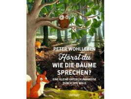 Livro Hörst du, wie die Bäume sprechen? de Peter Wohlleben, Ilustrado por Stefanie Reich, Ilustrado por Dagmar Herrmann (Alemão)