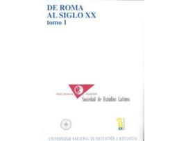 Livro De Roma al Siglo XX. Actas del primer Congreso Nacional de la Sociedad de Estudios Latinos de General Rapporteur Ana María Aldama (Espanhol)