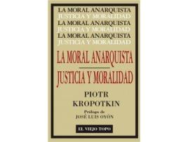 Livro La moral anarquista : seguido por justicia y moralidad de Piotr Alekseevich Kropotkin (Espanhol)