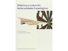 Livro DidÃ¡ctica y traducciÃ³n de las unidades fraseolÃ³gicas de González Rey, María Isabel (Espanhol)