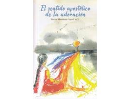 Livro El Sentido Apostólico De La Adoración de Nuria Martínez Gayol, Aci (Espanhol)