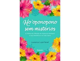 Livro Ho’Oponopono Sem Mistérios: Guia Prático De Autocura Havaiano E Seus Benefícios Na Vida Diária de Laurence Luyé-Tanet (Português-Brasil)