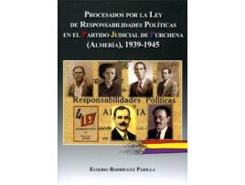 Livro Procesados por la ley de Responsabilidades Politicas en el Partido Judicial de Purchena, Almería. de Rodríguez Padilla, Eusebio (Espanhol)