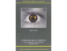 Livro Comunicar La Ciencia : La Clonacion Como Debate Periodistico de Miguel Alcibar (Espanhol)