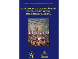 Livro Contadles a los españoles : poesía portuguesa del Trienio Liberal de Literary Editor Beatriz Peralta García, Literary Editor Gabriela Gândara Terenas (Espanhol)