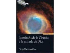 Livro La Mirada de La Ciencia y La Mirada de Dios de Diego Martainez Caro (Espanhol)