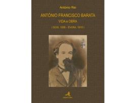 Livro António Francisco Baratavida E Obra (Góis, 1936: Évora, 1910) de António Rei (Português)