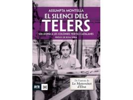 Livro Silenci Dels Telers.Ser Dona Colonies Textils de Assumpta Montella (Catalão)