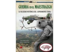 Livro Guerra en el Maestrazgo : la falsedad histórica del Experimento Stuka de Lucas . . . [Et Al. Molina Franco, Rafael A. Permuy Lopez (Espanhol)