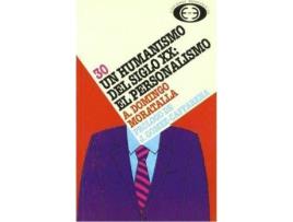 Livro Un humanismo del siglo XX : el personalismo de Agustã­N Domingo Moratalla (Espanhol)