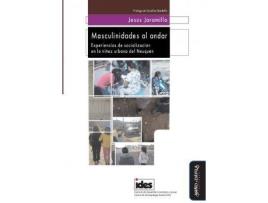 Livro Masculinidades al andar : Experiencias de socializaci de Jes Jarallo, Prefácio por Carolina Gandulfo (Espanhol)