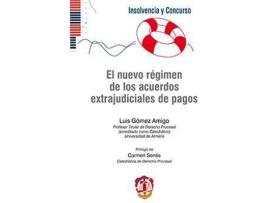 Livro El nuevo régimen de los acuerdos extrajudiciales de pago de Luis Gómez Amigo (Espanhol)
