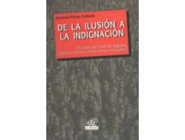 Livro De La Ilustración A La Indignación de Antonio Perez Collado (Espanhol)