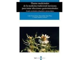 Livro Plantas Medicinales de La Medicina Tradicional Mexicana Para Tratar Afecciones Gastrointestinales de Lidia Osuna Torres (Espanhol)