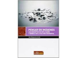 Livro Pensar en imágenes : los conceptos de mito, razón y símbolo a lo largo de la cultura occidental de Sara Molpeceres Arnáiz (Espanhol)