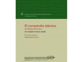 Livro El compendio islámico de Mohammad de Vera : un tratado morisco tardío de Raquel Suárez García (Espanhol)