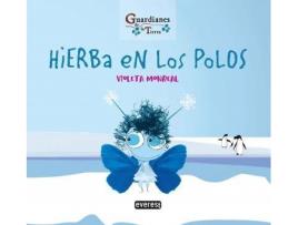 Livro HIERBA EN LOS POLOS. (Guardianes de la Tierra) de Violeta Monreal Díaz (Espanhol)